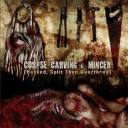 Corpse Carving : Corpse Carving - Mincer